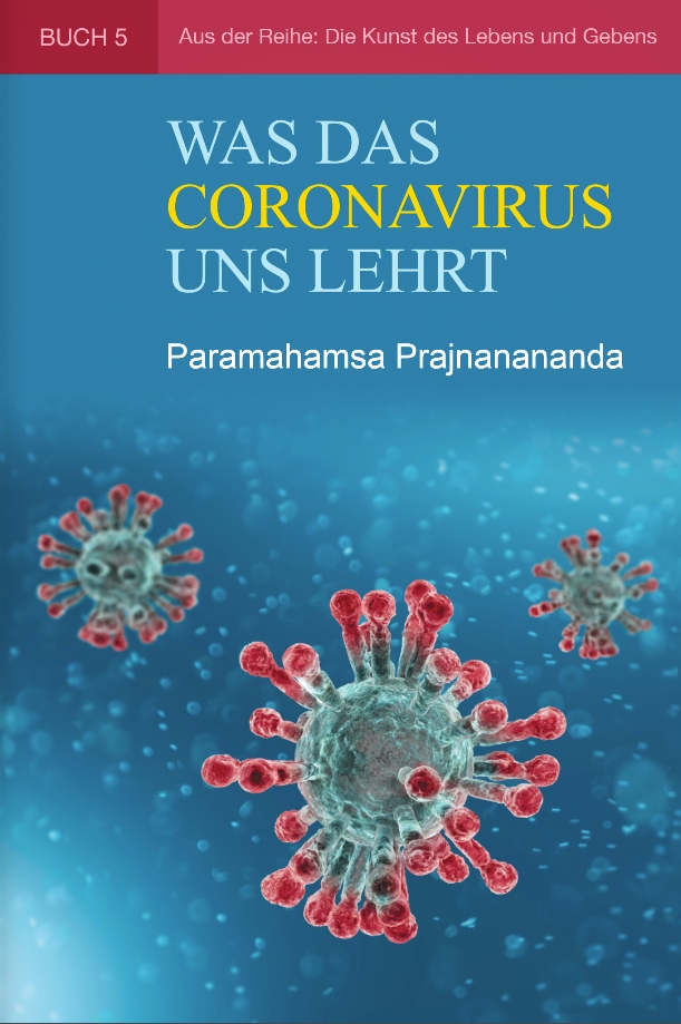 Was das Coronavirus uns lehrt by Paramahamsa Prajnanananda