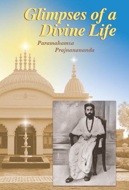 Glimpses of a Divine Life by Paramahamsa Prajnanananda