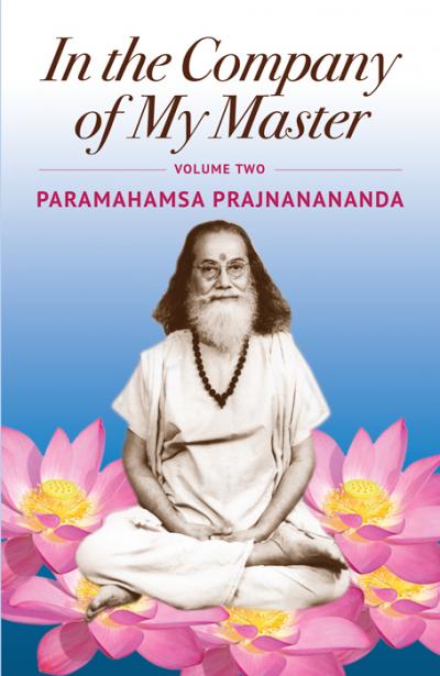 In The Company of My Master - Vol 2 by Paramahamsa Prajnanananda