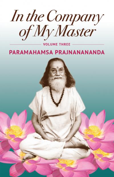 In The Company of My Master - Vol 3 by Paramahamsa Prajnanananda