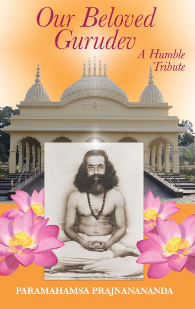 Our Beloved Gurudev by Paramahamsa Prajnanananda